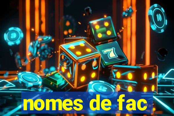 nomes de fac